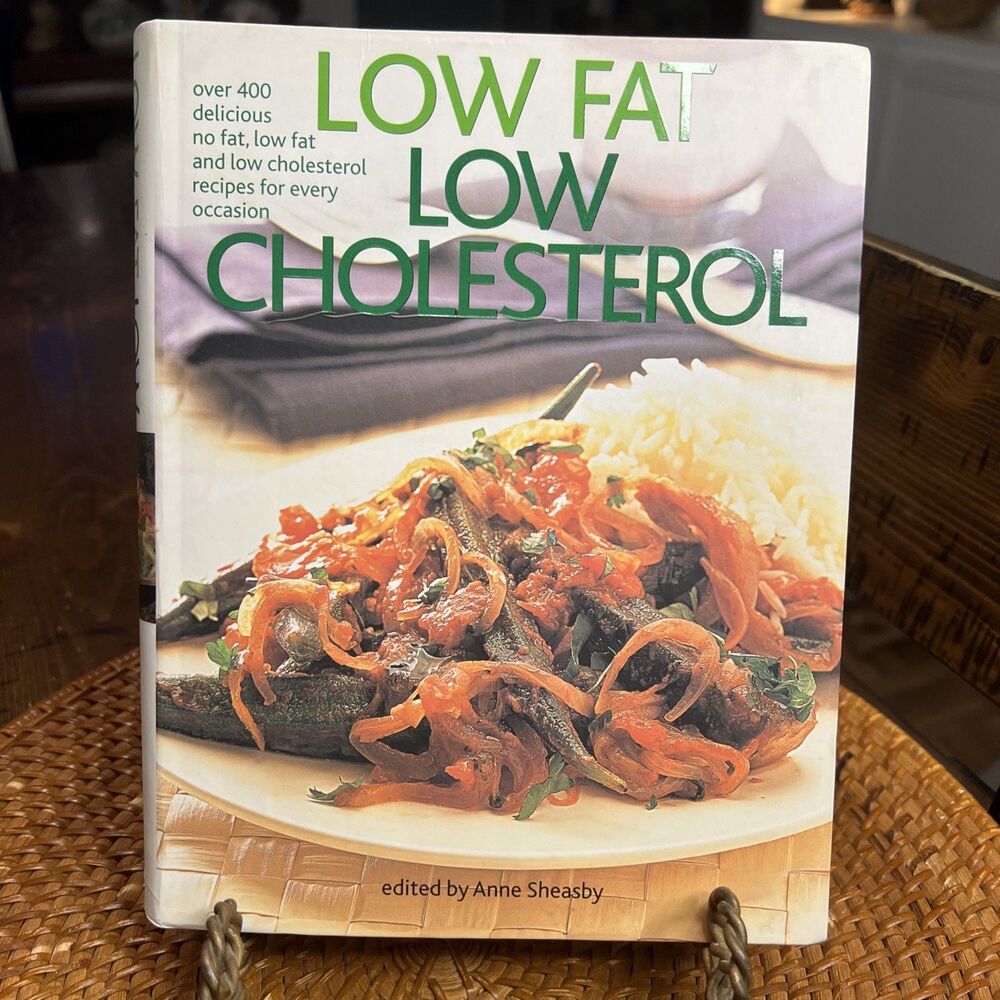 Low Fat Low Cholesterol Cookbook Over 400 Recipes 2003 Never Used Healthy Heart